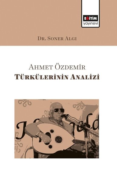 Ahmet Özdemir Türkülerinin Analizi