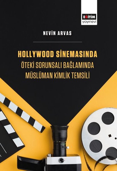 Hollywood Sinemasında Öteki Sorunsalı Bağlamında Müslüman Kimlik Temsili