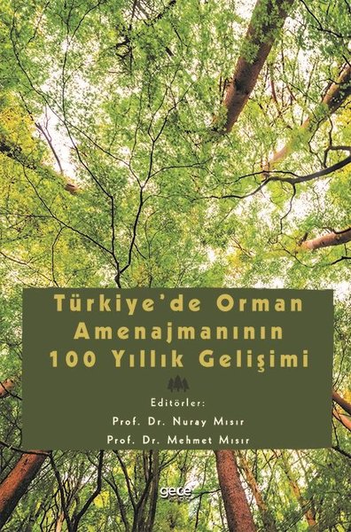 Türkiyede Orman Amenajmanının 100 Yıllık Gelişimi
