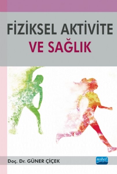 Fiziksel Aktivite Ve Sağlık (Güner Çiçek) - Fiyat & Satın Al | D&R