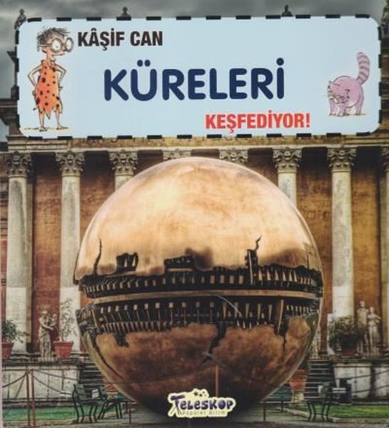 Kaşif Can Küreleri Keşfediyor!