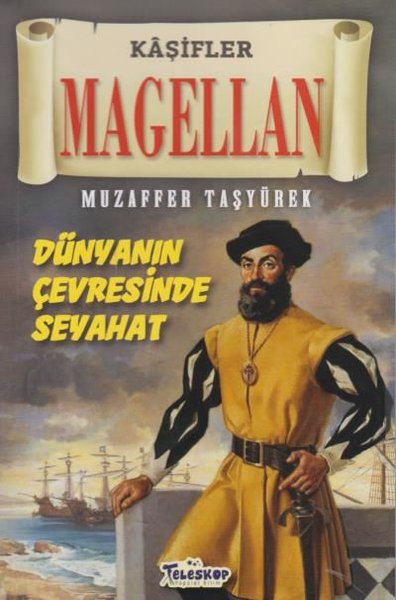 Kaşifler - Magellan - Dünyanın Merkezine Seyahat