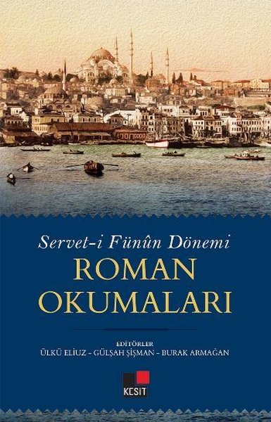 Roman Okumaları: Servet-i Fünun Dönemi