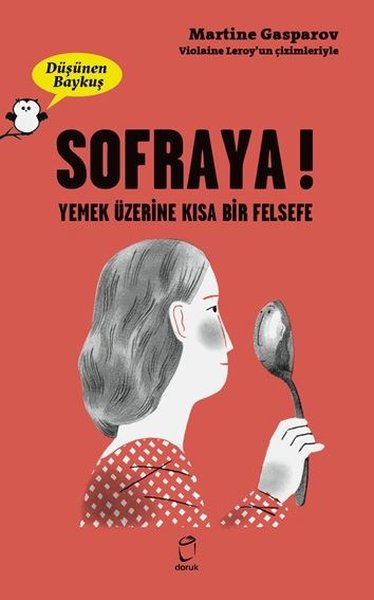 Sofraya! Yemek Üzerine Bir Felsefe - Düşünen Baykuş