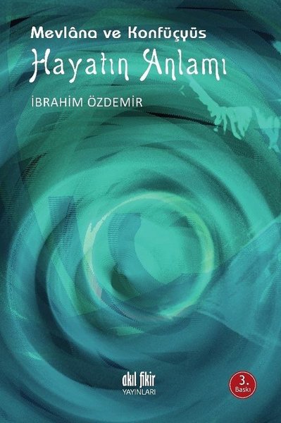 Mevlana ve Konfüçyüs - Hayatın Anlamı