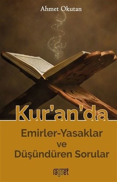 Kuranda Emirler - Yasaklar ve Düşündüren Sorular