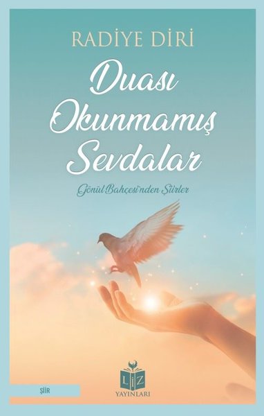 Duası Okunmamış Sevdalar - Gönül Bahçesinden Şiirler