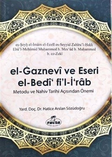 El-Gaznevi ve Eseri El Bedi Fi'l-İrab - Metodu ve Nahiv Tarihi Açısından Önemi