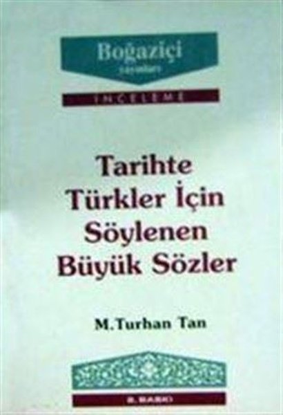 Tarihte Türkler için Söylenen Büyük Sözler