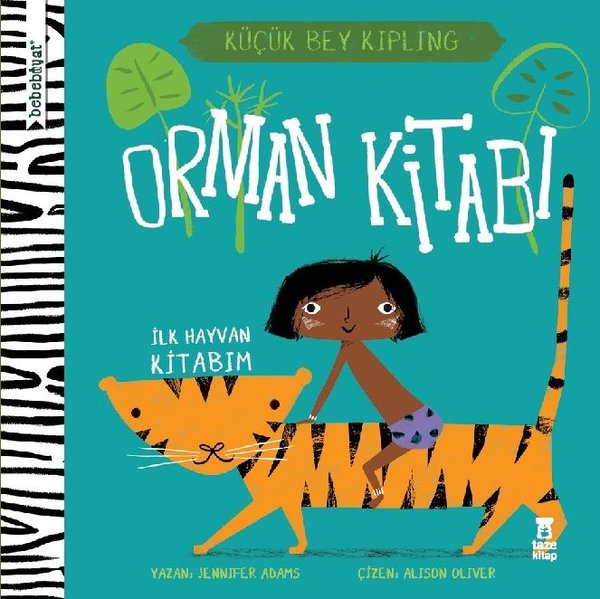 Bebebiyat - Orman Kitabı: İlk Hayvan Kitabım - Küçük Bey Kipling