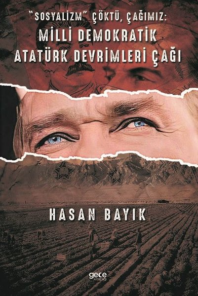 Sosyalizm Çöktü Çağımız: Milli Demokratik Atatü...
