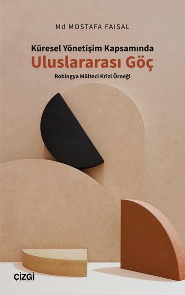 Küresel Yönetişim Kapsamında Uluslararası Göç Rohingya Mülteci Krizi Örneği