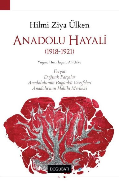 Anadolu Hayali - 1918-1921