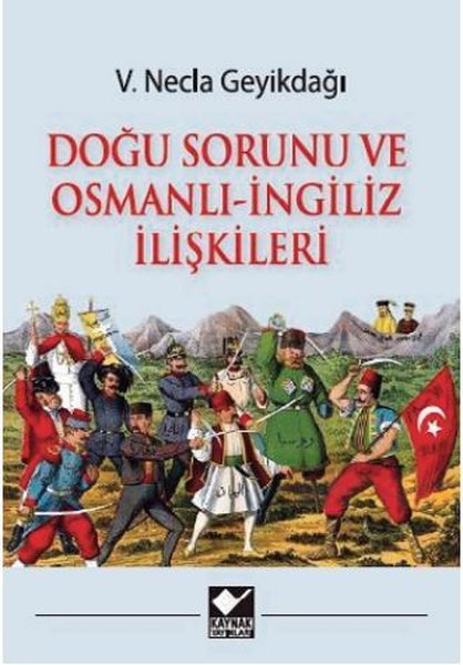 Doğu Sorunu ve Osmanlı İngiliz İlişkileri
