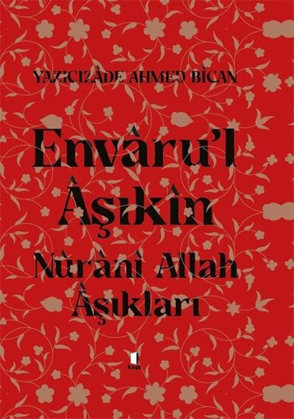 Envaru'l Aşıkin - Nurani Allah Aşkına