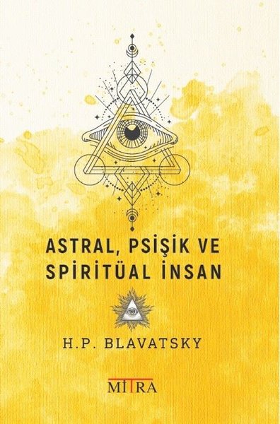 Astral Psişik ve Spiritüal İnsan