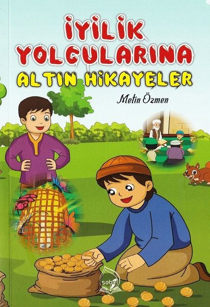 İyilik Yolcularına Altın Hikayeler