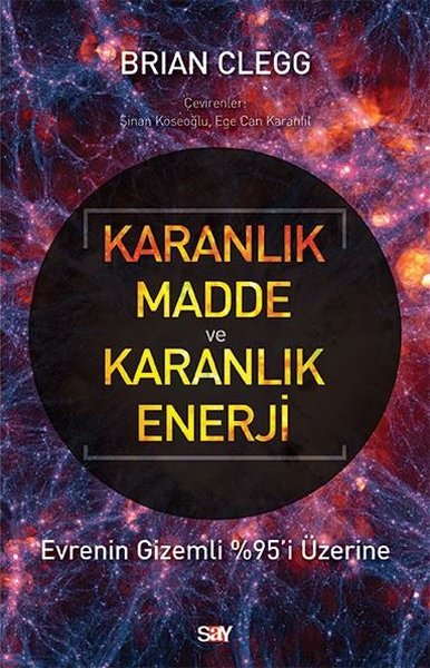 Karanlık Madde ve Karanlık Enerji - Evrenin Gizemli 95'i Üzerine