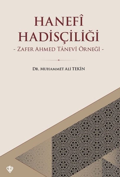 Hanefi Hadisçiliği - Zafer Ahmed Tanevi Örneği