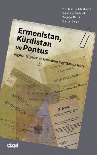 Ermenistan Kürdistan ve Pontus - İngiliz Belgeleri ve Amerikan Kayıtlarına Göre