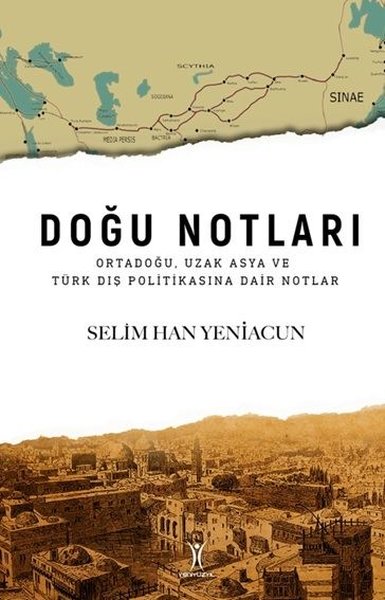 Doğu Notları: Ortadoğu Uzak Asya ve Türk Dış Po...