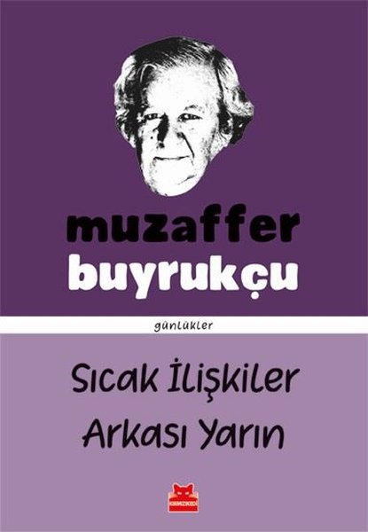 Sıcak İlişkiler Arkası Yarın - Günlükler