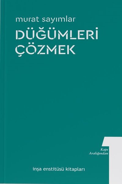 Düğümleri Çözmek - Kitap Aralığından 1