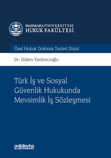 Türk İş ve Sosyal Güvenlik Hukukunda Mevsimlik İş Sözleşmesi