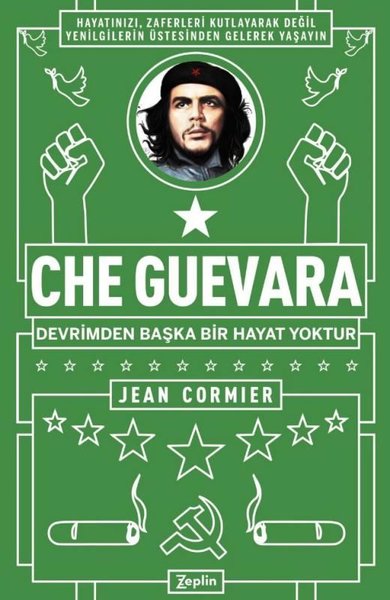 Che Guevara Devrimden Başka Bir Hayat Yoktur