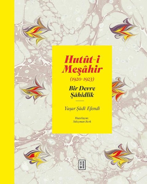 Hutut-i Meşahir - Bir Devre Şahidlik 1920-1923