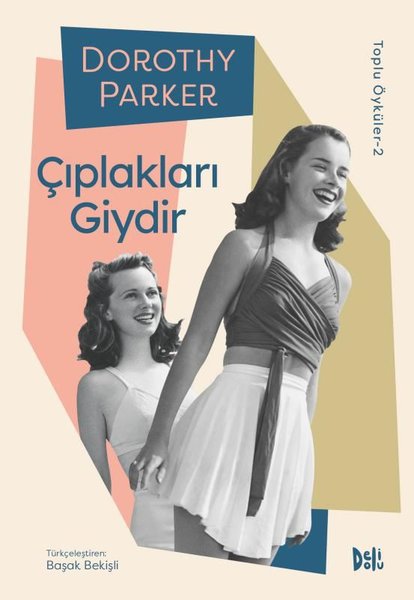 Çıplakları Giydir - Dorothy Parker Toplu Öyküler 2