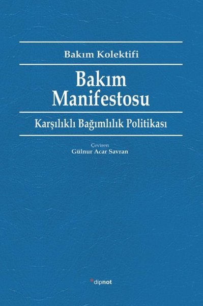 Bakım Manifestosu - Karşılıklı Bağımlılık Politikası