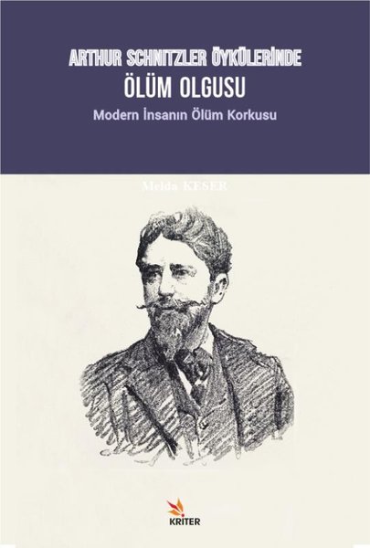 Arthur Schnitzler Öykülerinde Ölüm Olgusu - Modern İnsanın Ölüm Korkusu