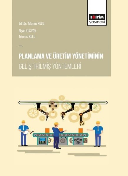 Planlama ve Üretim Yönetiminin Geliştirilmiş Yöntemleri