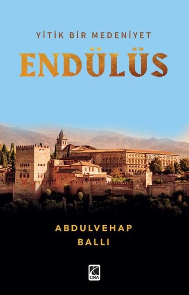 Yitik Bir Medeniyet: Endülüs