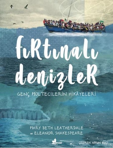 Fırtınalı Denizler - Genç Mültecilerin Hikayeleri