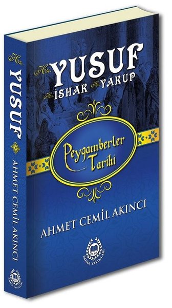 Hz. Yusuf Hz. İshak ve Hz. Yakup - Peygamberler Tarihi