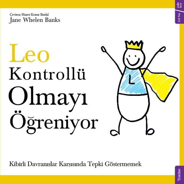 Leo Kontrollü Olmayı Öğreniyor - Kibirli Davranışlar Karşısında Tepki Göstermemek