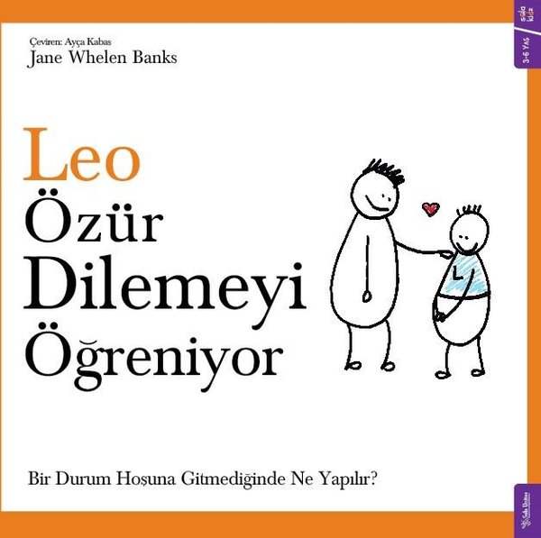 Leo Özür Dilemeyi Öğreniyor - Bir Durum Hoşuna Gitmediğinde Ne Yapılır?