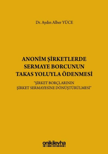 Anonim Şirketlerde Sermaye Borcunun Takas Yoluyla Ödenmesi