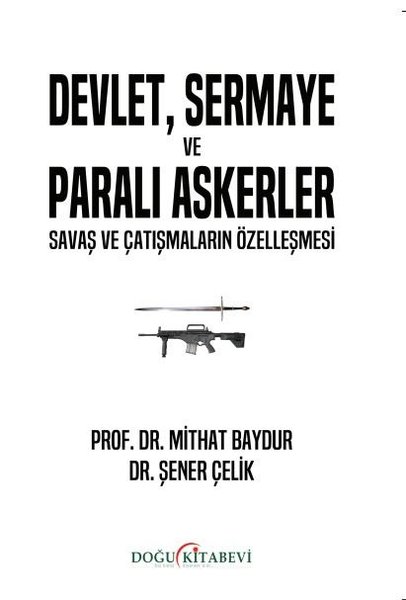 Devlet Sermaye ve Paralı Askerler - Savaş ve Ça...