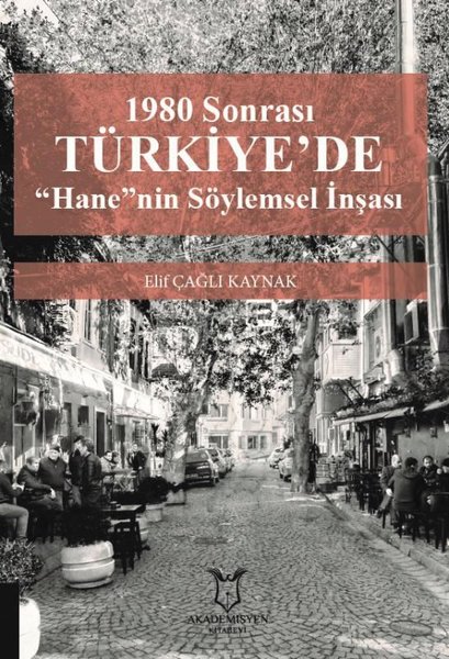 1980 Sonrası Türkiye'de Hane'nin Söylemsel İnşası