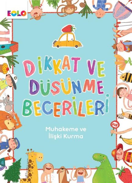 Dikkat ve Düşünme Becerileri - Muhakeme ve İlişki Kurma