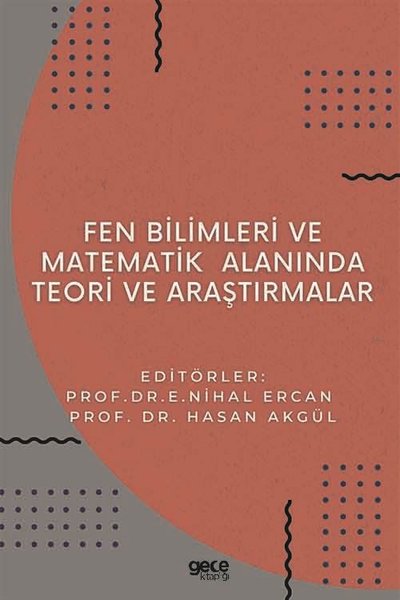 Fen Bilimleri ve Matematik Alanında Teori ve Araştırmalar