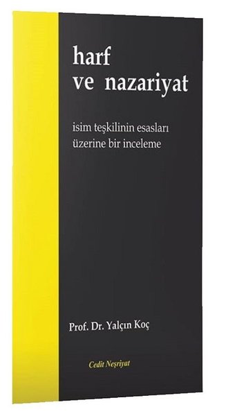 Harf ve Nazariyat - İsim Teşkilinin Esasları Üzerine Bir İnceleme