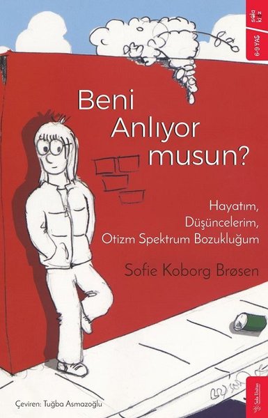 Beni Anlıyor musun?  -  Hayatım - Düşüncelerim - Otizm Spektrum Bozukluğum