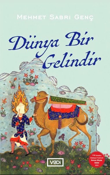 Dünya Bir Gelindir