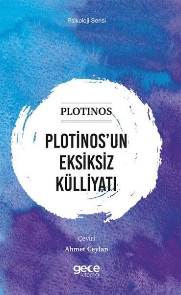 Plotinosun Eksiksiz Külliyatı - Psikoloji Serisi