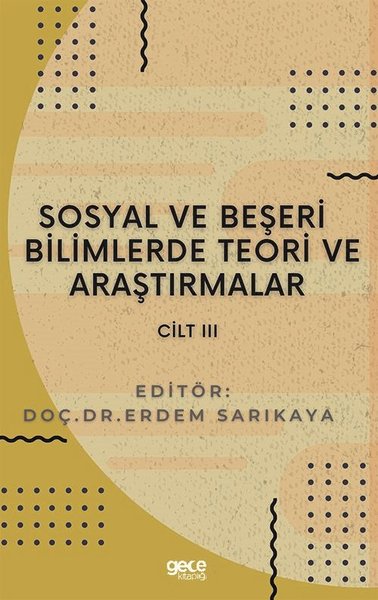 Sosyal ve Beşeri Bilimlerde Teori ve Araştırmalar - Cilt 3