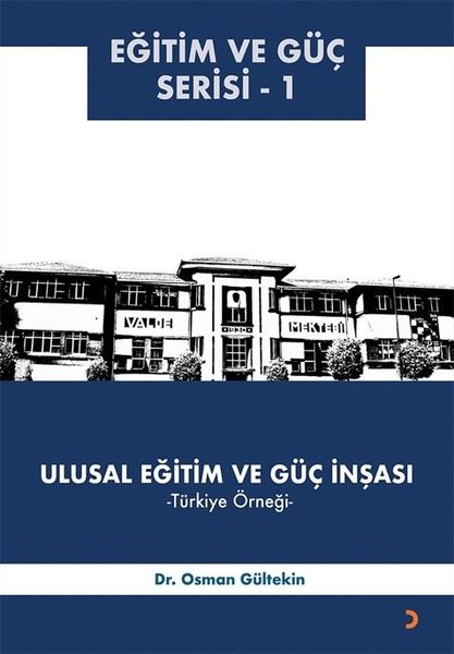 Ulusal Eğitim ve Güç İnşası - Türkiye Örneği: Eğitim ve Güç Serisi 1